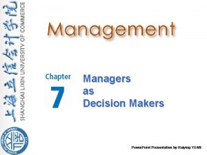 Managers as Decision Makers Power Point Presentation by