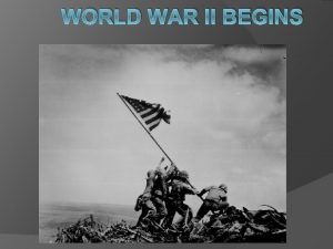 WORLD WAR II BEGINS Introduction World War I