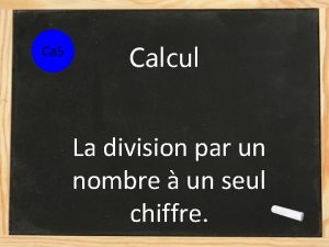 Ca 5 Calcul La division par un nombre