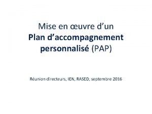 Mise en uvre dun Plan daccompagnement personnalis PAP