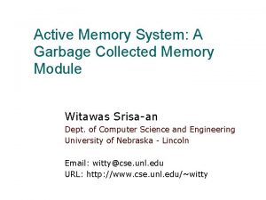 Active Memory System A Garbage Collected Memory Module