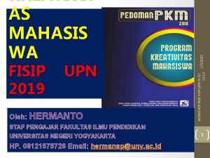 UPN Oleh HERMANTO 192022 FISIP 2019 WORKSHOP PKM