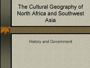 The Cultural Geography of North Africa and Southwest