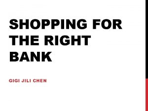 SHOPPING FOR THE RIGHT BANK GIGI JILI CHEN