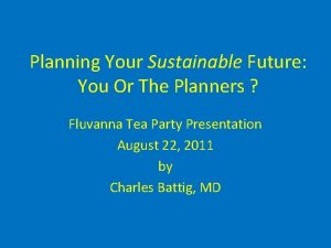 Planning Your Sustainable Future You Or The Planners