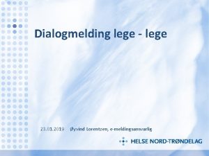 Dialogmelding lege lege 23 01 2019 yvind Lorentzen