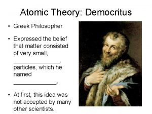 Atomic Theory Democritus Greek Philosopher Expressed the belief