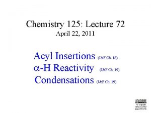 Chemistry 125 Lecture 72 April 22 2011 Acyl