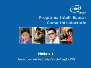 Programa Intel Educar Curso Introductorio Mdulo 1 Desarrollo