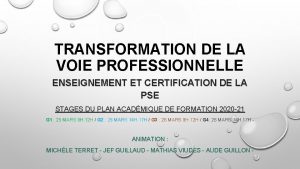 TRANSFORMATION DE LA VOIE PROFESSIONNELLE ENSEIGNEMENT ET CERTIFICATION