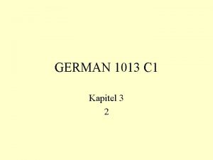 GERMAN 1013 C 1 Kapitel 3 2 Guten