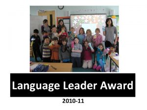 Language Leader Award 2010 11 The Language Leader