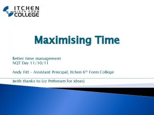 Maximising Time Better time management NQT Day 111011