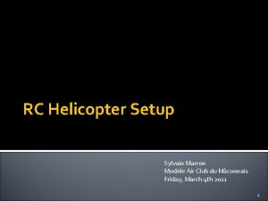 RC Helicopter Setup Sylvain Marron Modle Air Club
