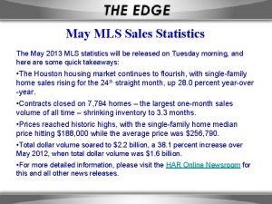 May MLS Sales Statistics The May 2013 MLS