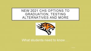 NEW 2021 CHS OPTIONS TO GRADUATION TESTING ALTERNATIVES