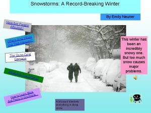 Snowstorms A RecordBreaking Winter By Emily Neuner How