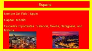 Espana Nombre Del Pas Spain Capital Madrid Ciudades