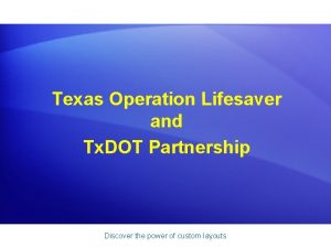 Texas Operation Lifesaver and Tx DOT Partnership Discover