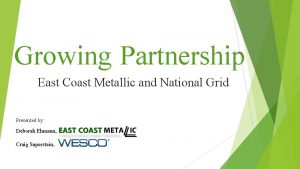 Growing Partnership East Coast Metallic and National Grid