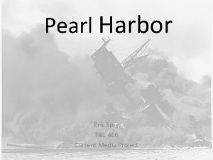 Pearl Harbor Eric Spry TL 466 Current Media