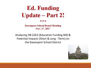 Ed Funding Update Part 2 Davenport School Board