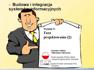 Budowa i integracja systemw informacyjnych Wykad 9 Faza