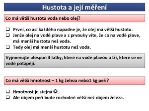 Hustota a jej men Co m vt hustotu