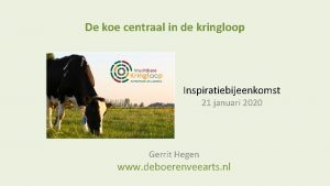 De koe centraal in de kringloop Inspiratiebijeenkomst 21