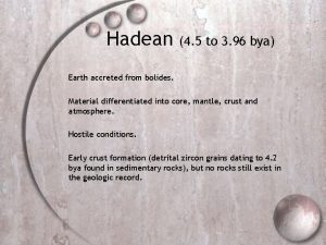 Hadean 4 5 to 3 96 bya Earth