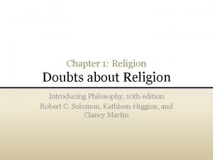 Chapter 1 Religion Doubts about Religion Introducing Philosophy
