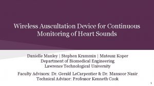 Wireless Auscultation Device for Continuous Monitoring of Heart