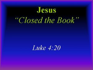 Jesus Closed the Book Luke 4 20 Isaiah