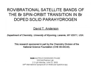 ROVIBRATIONAL SATELLITE BANDS OF THE Br SPINORBIT TRANSITION