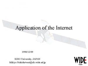 Application of the Internet 19981209 KEIO University JAPAN