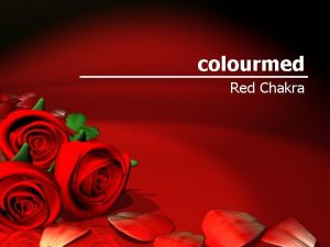 colourmed Red Chakra Colourmed What are Red Chakra