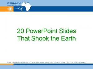 20 Power Point Slides That Shook the Earth