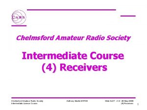 Chelmsford Amateur Radio Society Intermediate Course 4 Receivers