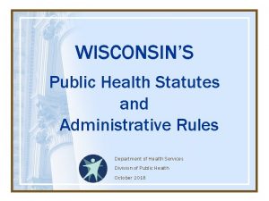 WISCONSINS Public Health Statutes and Administrative Rules Department