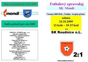 Hlavn partnei pro rok 2009 Fotbalov zpravodaj SK