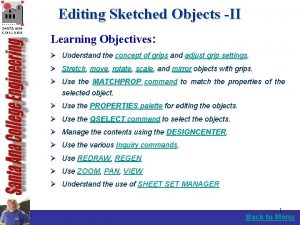 Editing Sketched Objects II Learning Objectives Understand the