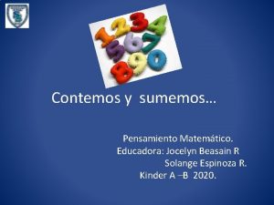 Contemos y sumemos Pensamiento Matemtico Educadora Jocelyn Beasain