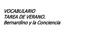 VOCABULARIO TAREA DE VERANO Bernardino y la Conciencia