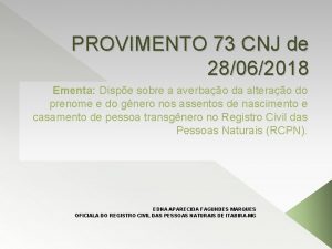 PROVIMENTO 73 CNJ de 28062018 Ementa Dispe sobre