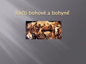 et bohov a bohyn Zn hlavn eck a