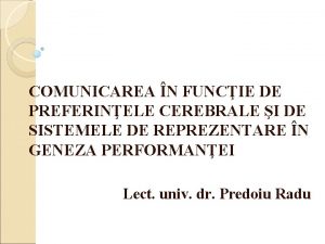 COMUNICAREA N FUNCIE DE PREFERINELE CEREBRALE I DE