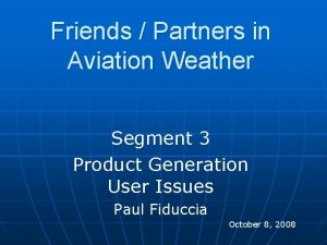 Friends Partners in Aviation Weather Segment 3 Product