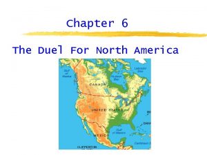 Chapter 6 The Duel For North America France