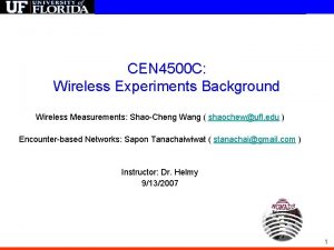 CEN 4500 C Wireless Experiments Background Wireless Measurements