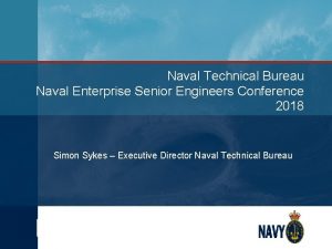 Naval Technical Bureau Naval Enterprise Senior Engineers Conference